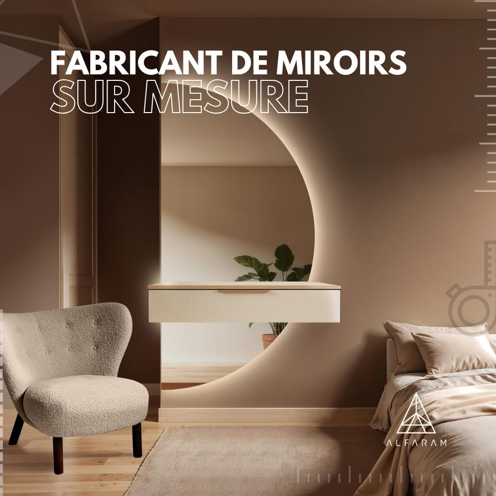 Nous fabriquons des miroirs sur mesure